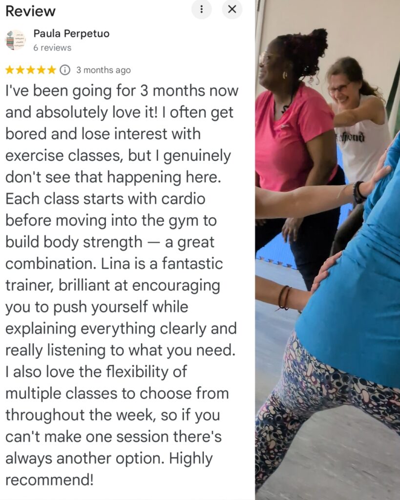 I've been going for 3 months now and absolutely love it! I often get bored and lose interest with exercise classes, but I genuinely don't see that happening here. Each class starts with cardio before moving into the gym to build body strength — a great combination. Lina is a fantastic trainer, brilliant at encouraging you to push yourself while explaining everything clearly and really listening to what you need. I also love the flexibility of multiple classes to choose from throughout the week, so if you can't make one session there's always another option. Highly recommend!
